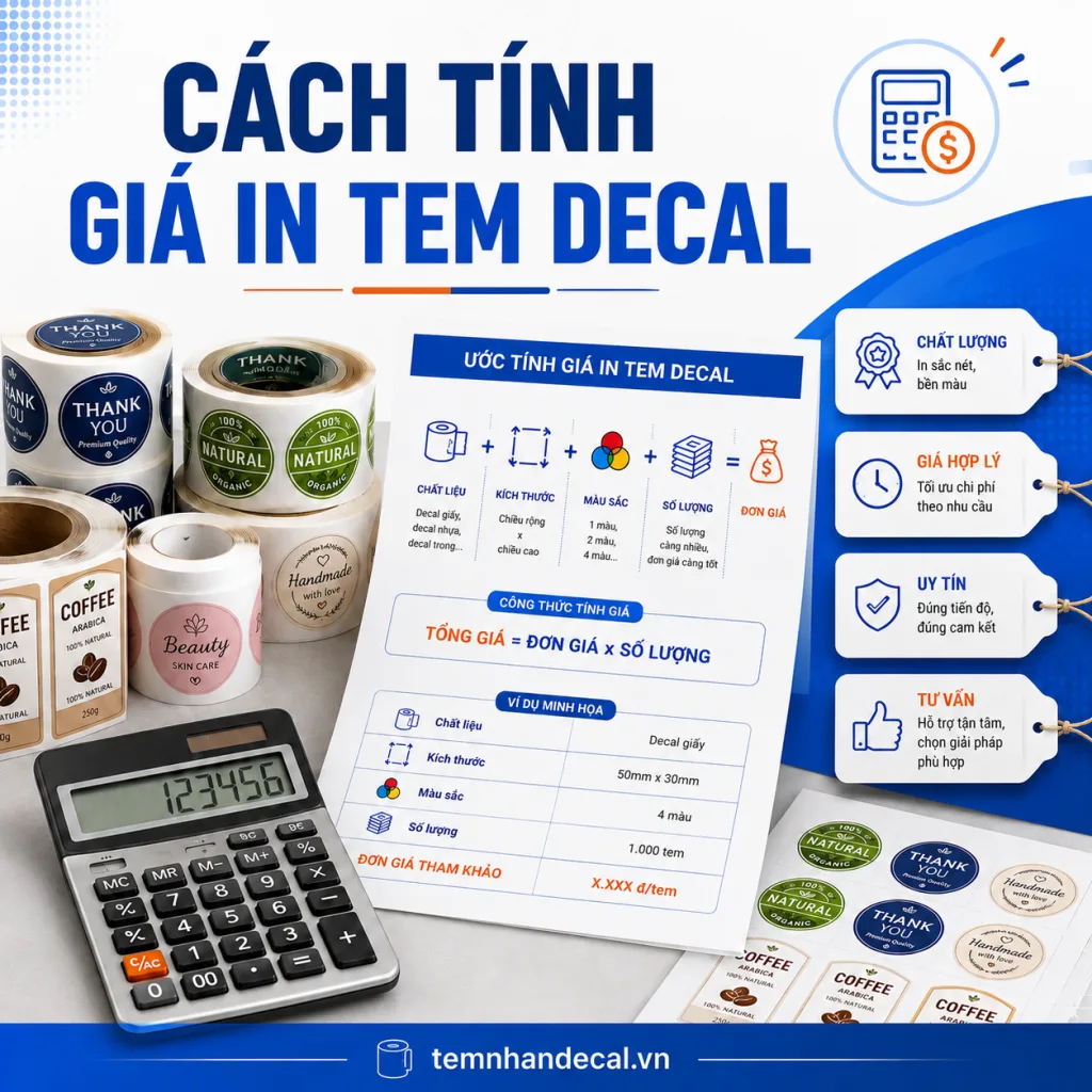 Cách tính Giá in tem decal như thế nào? Tìm hiểu 8 yếu tố ảnh hưởng báo giá, cách tối ưu chi phí và thông tin cần gửi để nhận giá chính xác.