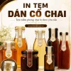 In tem dán cổ chai và tem niêm phong chai lọ theo yêu cầu. Tư vấn decal giấy, nhựa trong, tem vỡ, kích thước cổ chai và bế hình.